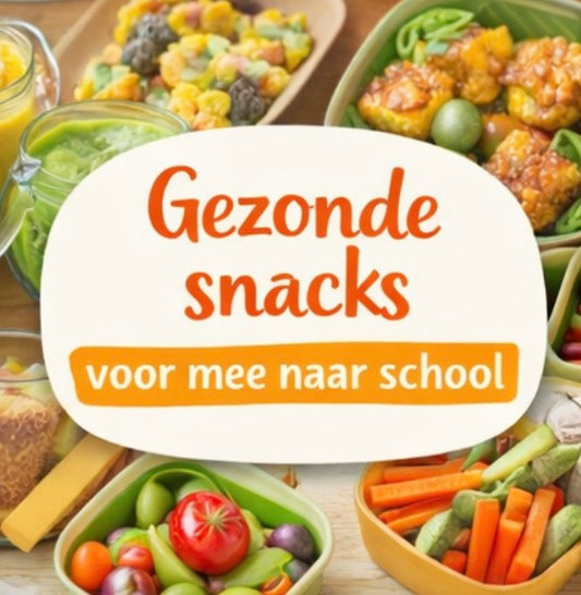 🎒 Gezonde snacks voor mee naar school